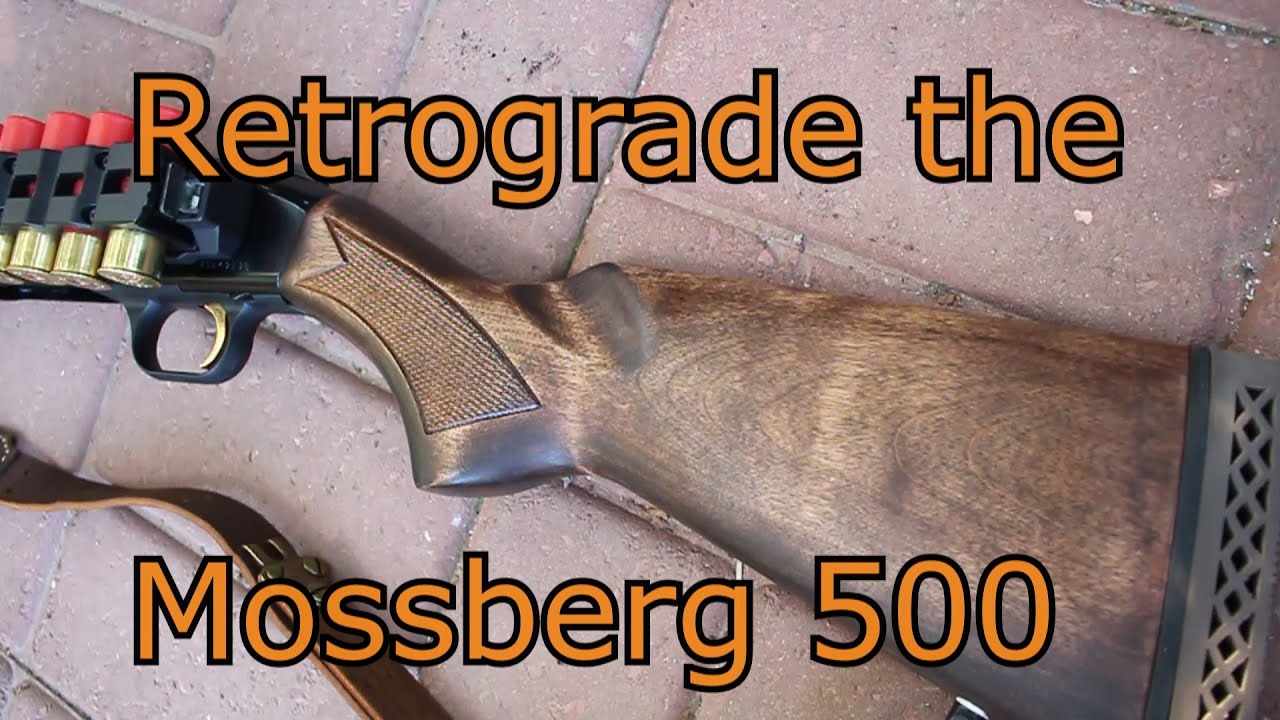 Retrograde the Mossberg500 ! Wood stain