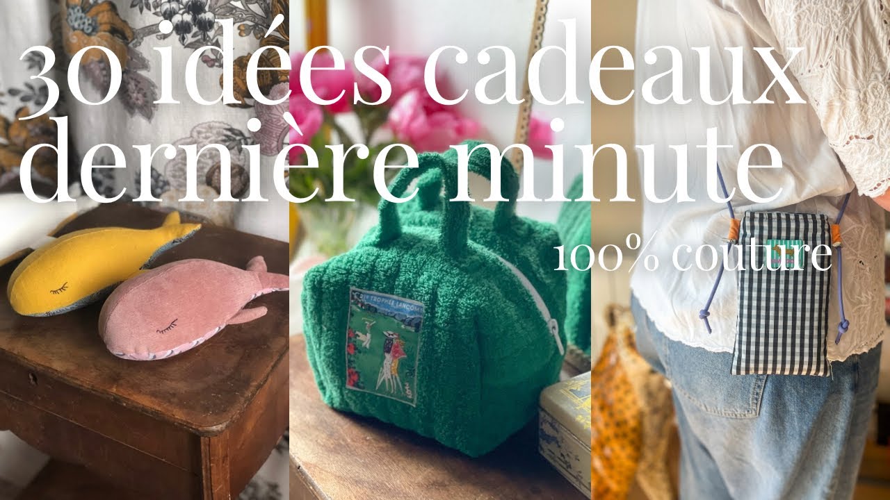 🍪 30 idées cadeaux cousus main de dernière minute : l'occasion d'utiliser vos chutes de tissus 🍪