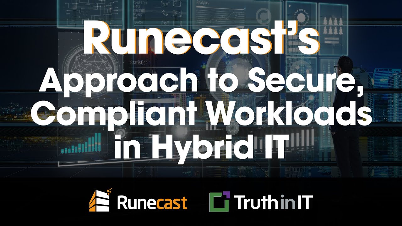 Runecast's Approach to Secure, Compliant Workloads in Hybrid IT