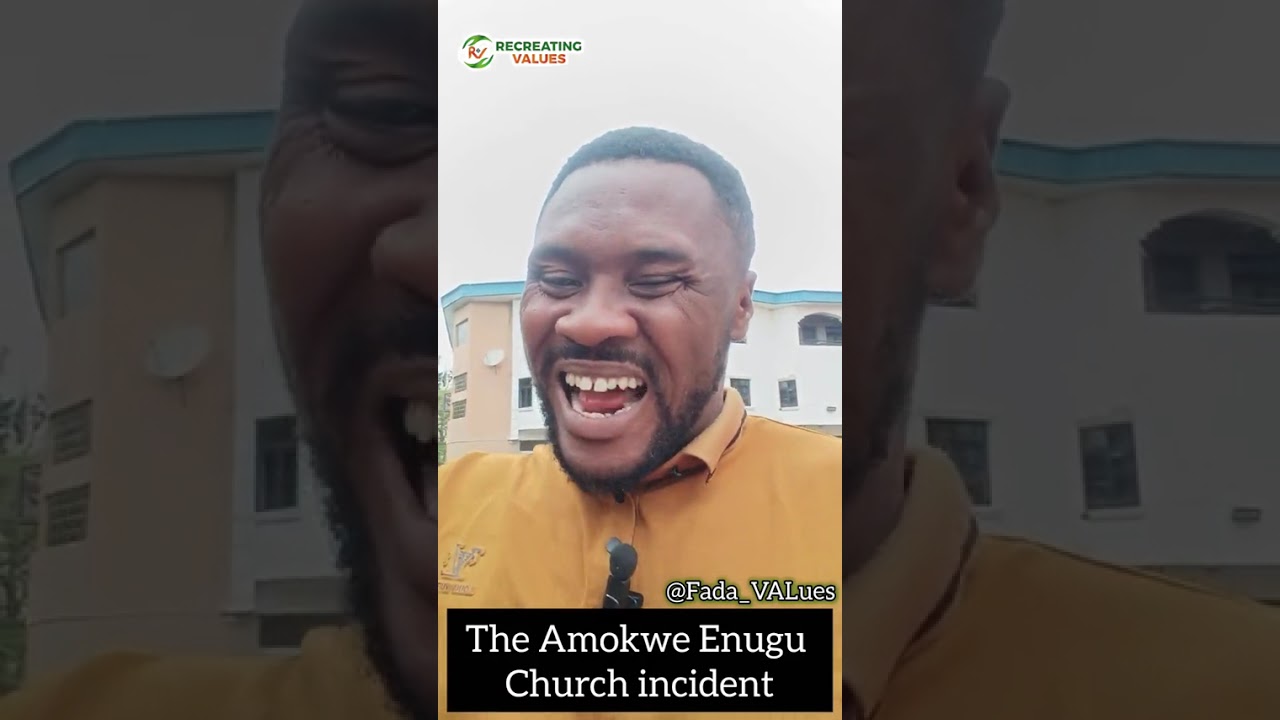The AMOKWE ENUGU CHURCH INCIDENT