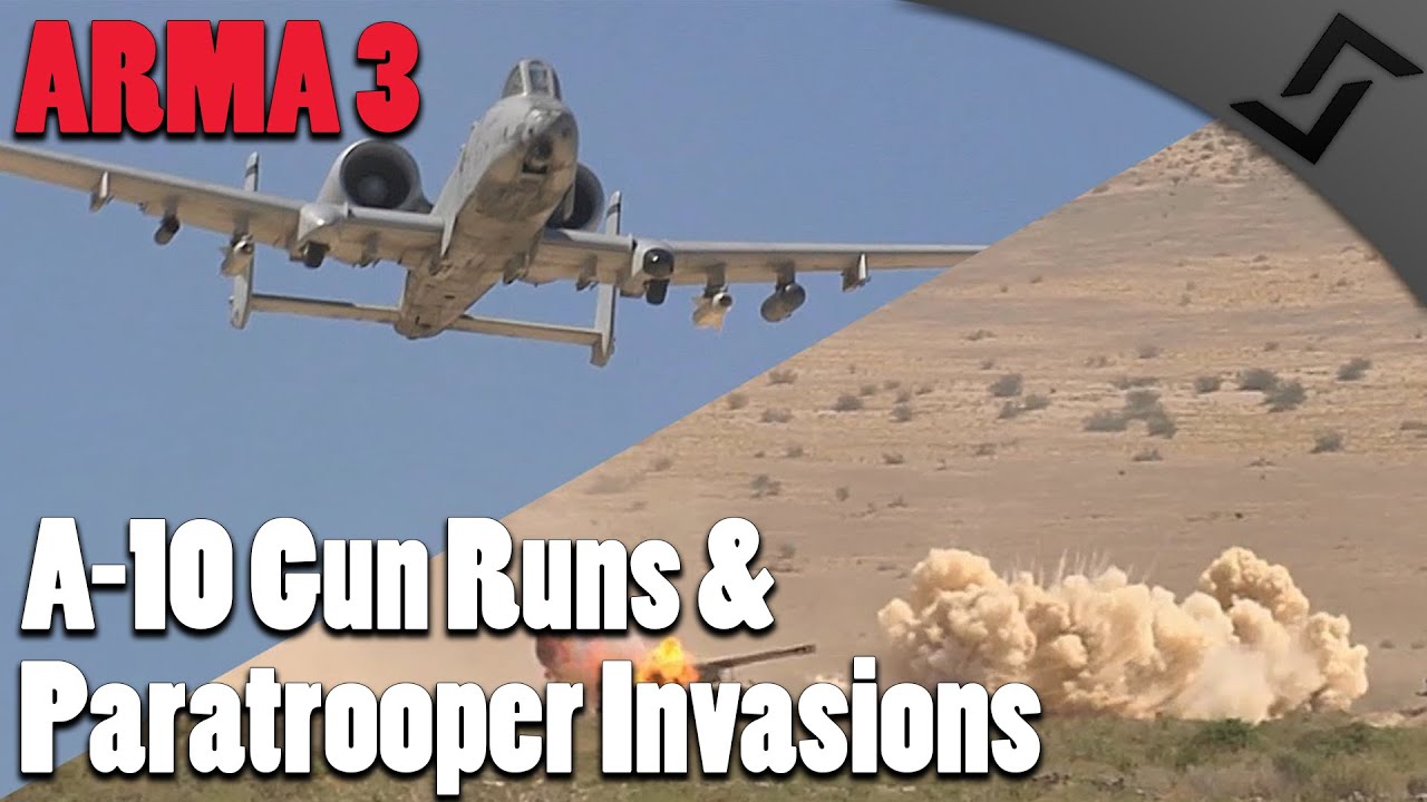 ARMA 3 - A-10 Gun Runs & Paratrooper Invasions!