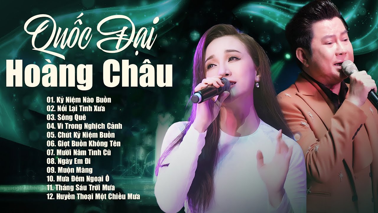 Hoàng Châu & Quốc Đại - 20 Ca Khúc Song Ca Trữ Tình Tuyển Chọn 