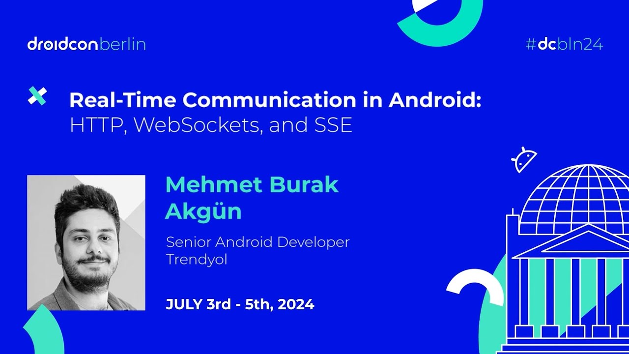Real-Time Communication in Android - Mehmet Burak Akg&uuml;n | droidcon Berlin 2024