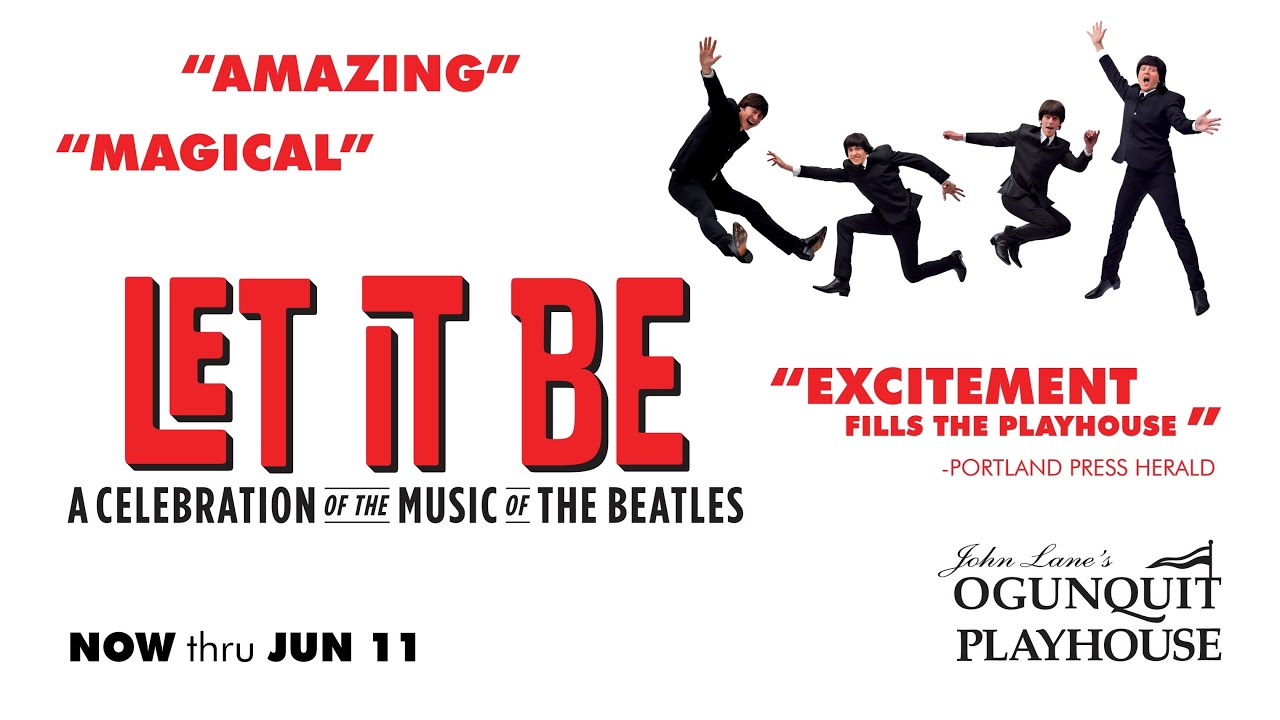 LET IT BE -- Ogunquit Playhouse