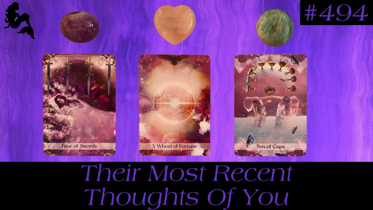 Their Most Recent Thoughts Of You 💭🤔🔮✨~ Pick a Card Tarot Reading