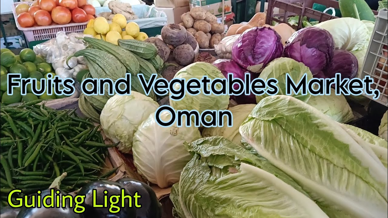 Fruits and vegetables market l Oman l Guiding Light