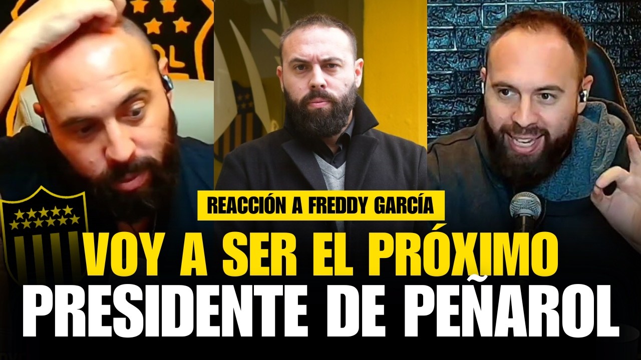 Reacción a Freddy García | Candidato a Presidente de Peñarol