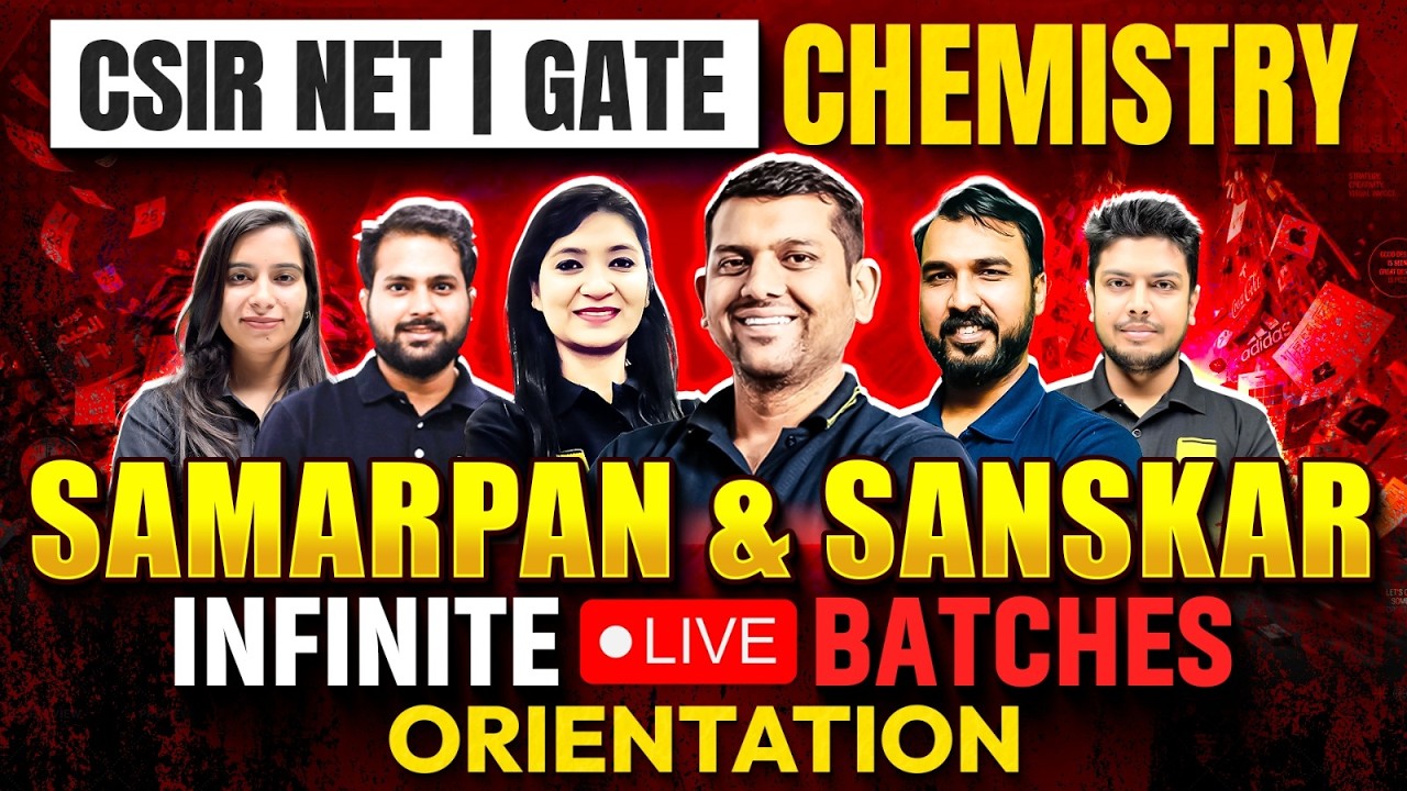 🚀 CSIR NET Dec 2026 & GATE 2027 Chemistry | SAMARPAN & SANSKAR Infinite LIVE Batches Orientation