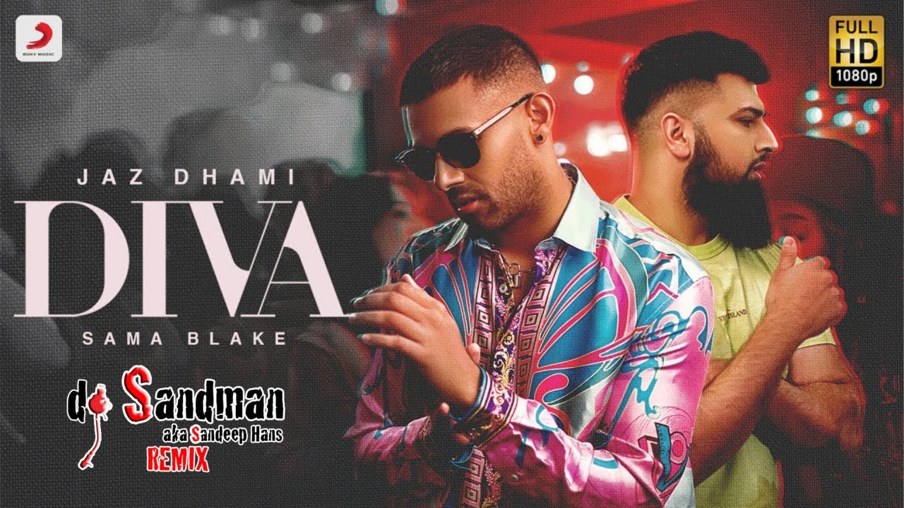 Diva (dj Sandman remix) | Jaz Dhami | Sama Blake