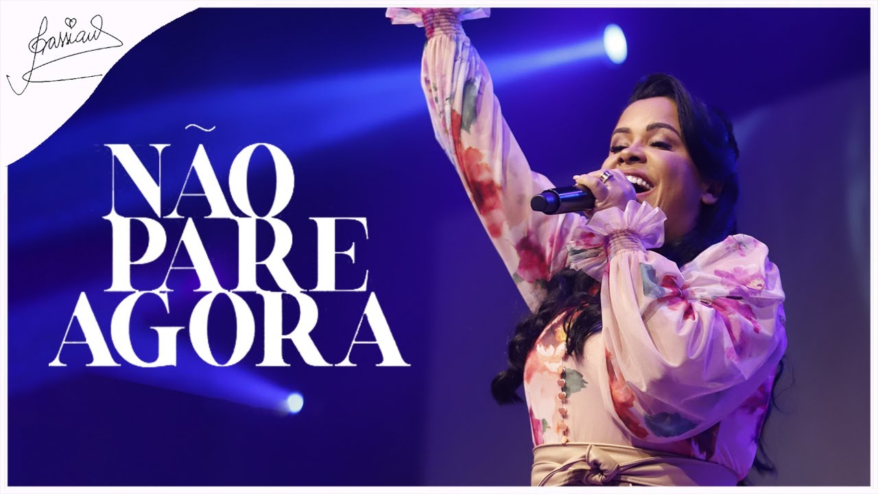 Cassiane | N&atilde;o Pare Agora (Ao Vivo)