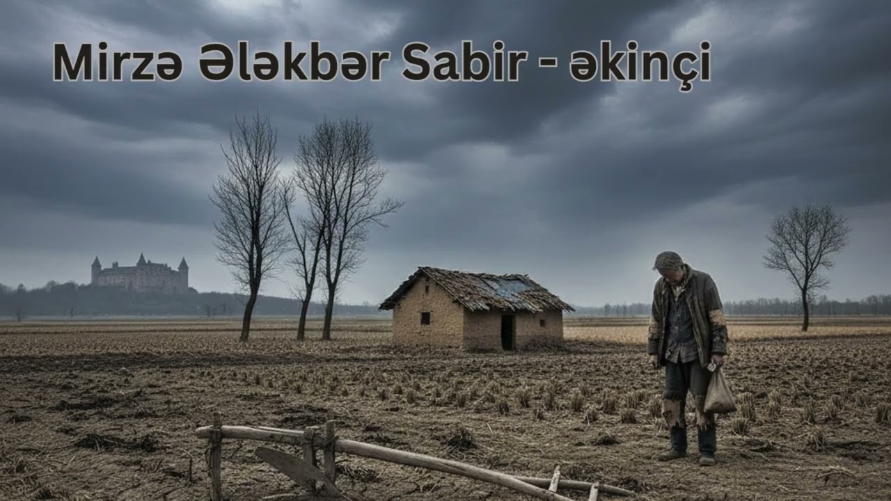 Mirzə Ələkbər Sabir - Əkinçi
