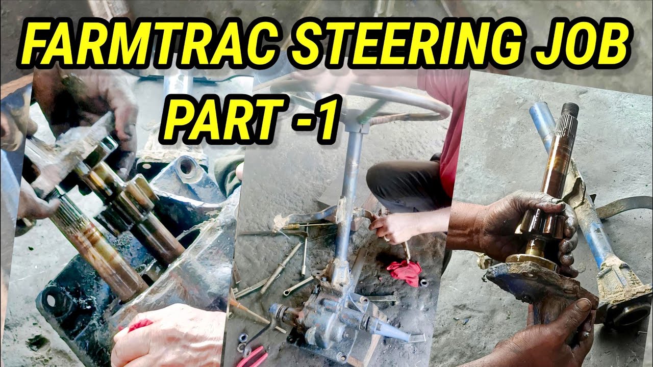 Farmtrac Tractor Steering Full Overhaul | Steering Box Opening & Repair Step by Step Part1