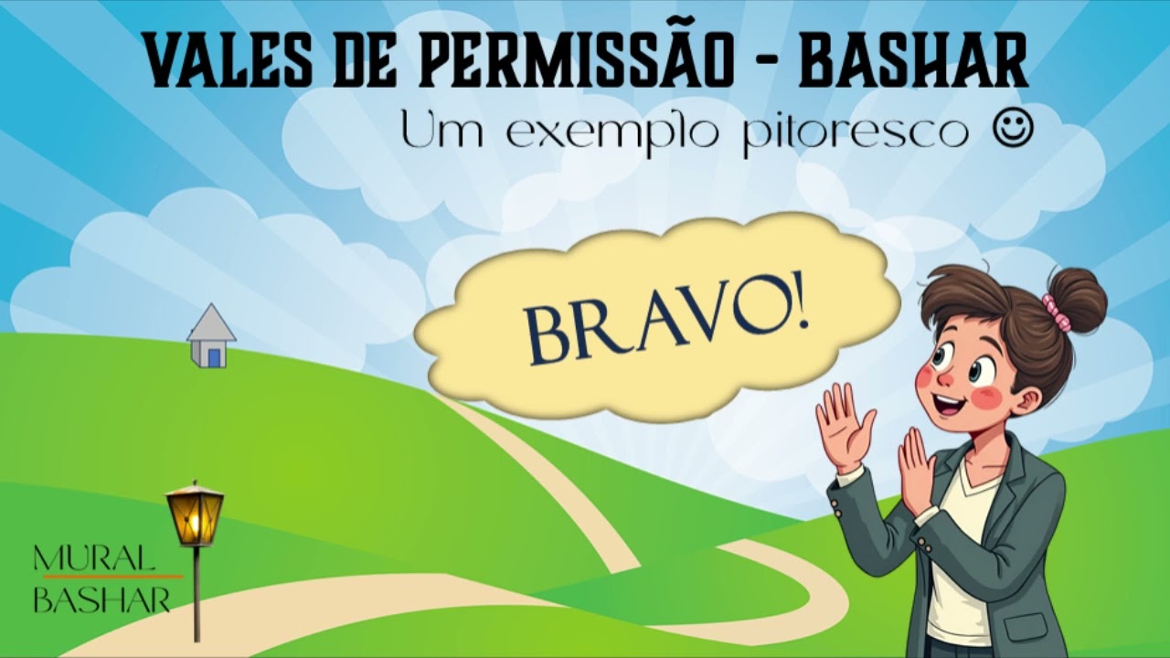 Vales de Permissão: um exemplo pitoresco 😍🙏🏻 #bashar