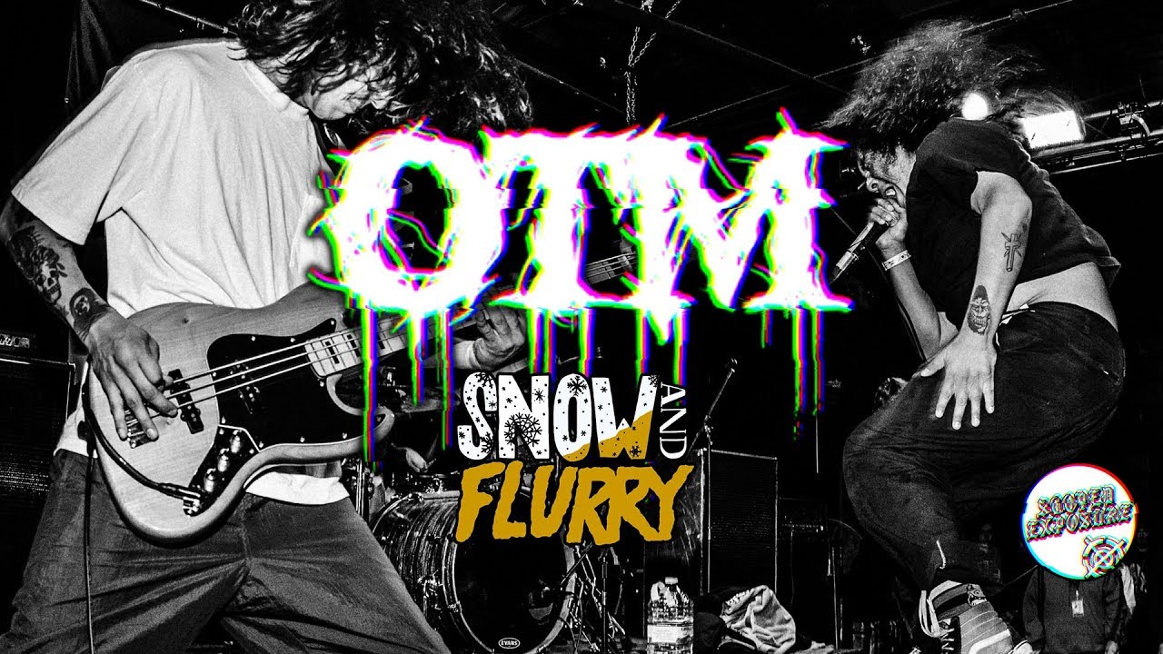 OTM - Snow and Flurry Fest 2019