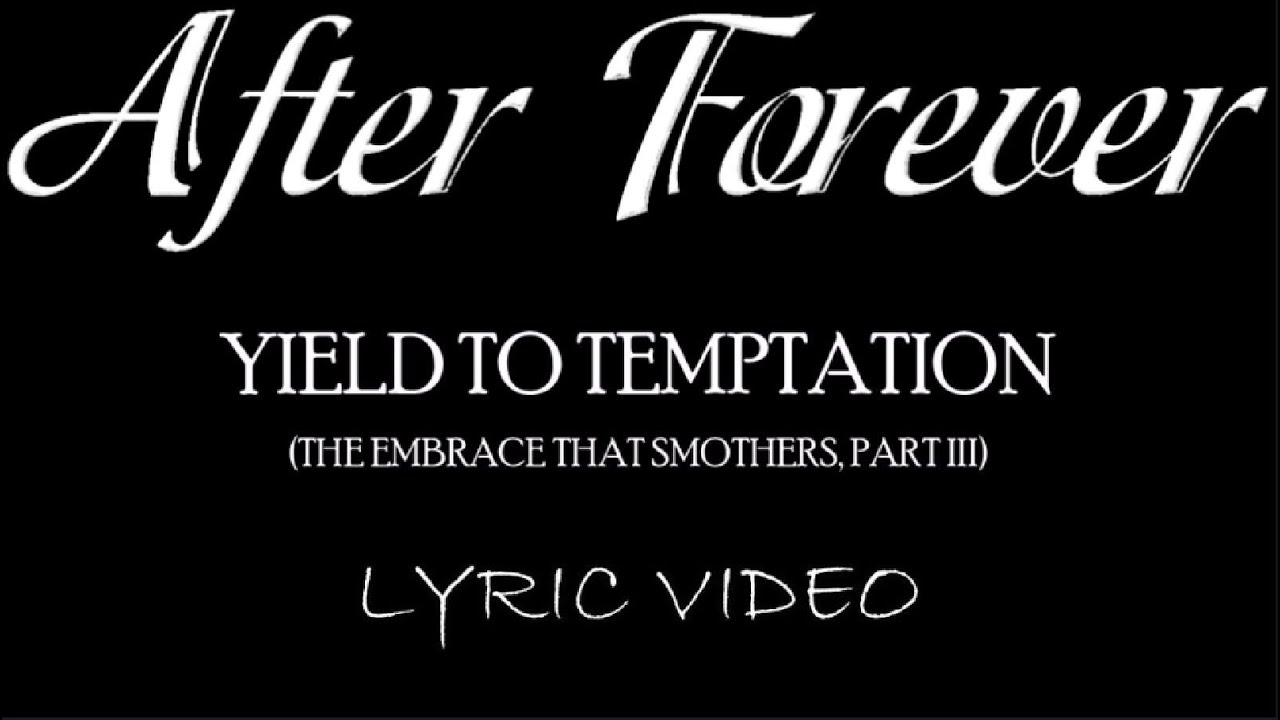 After Forever - Yield To Temptation (The Embrace That Smothers, Part III) - 2000 - Lyric Video