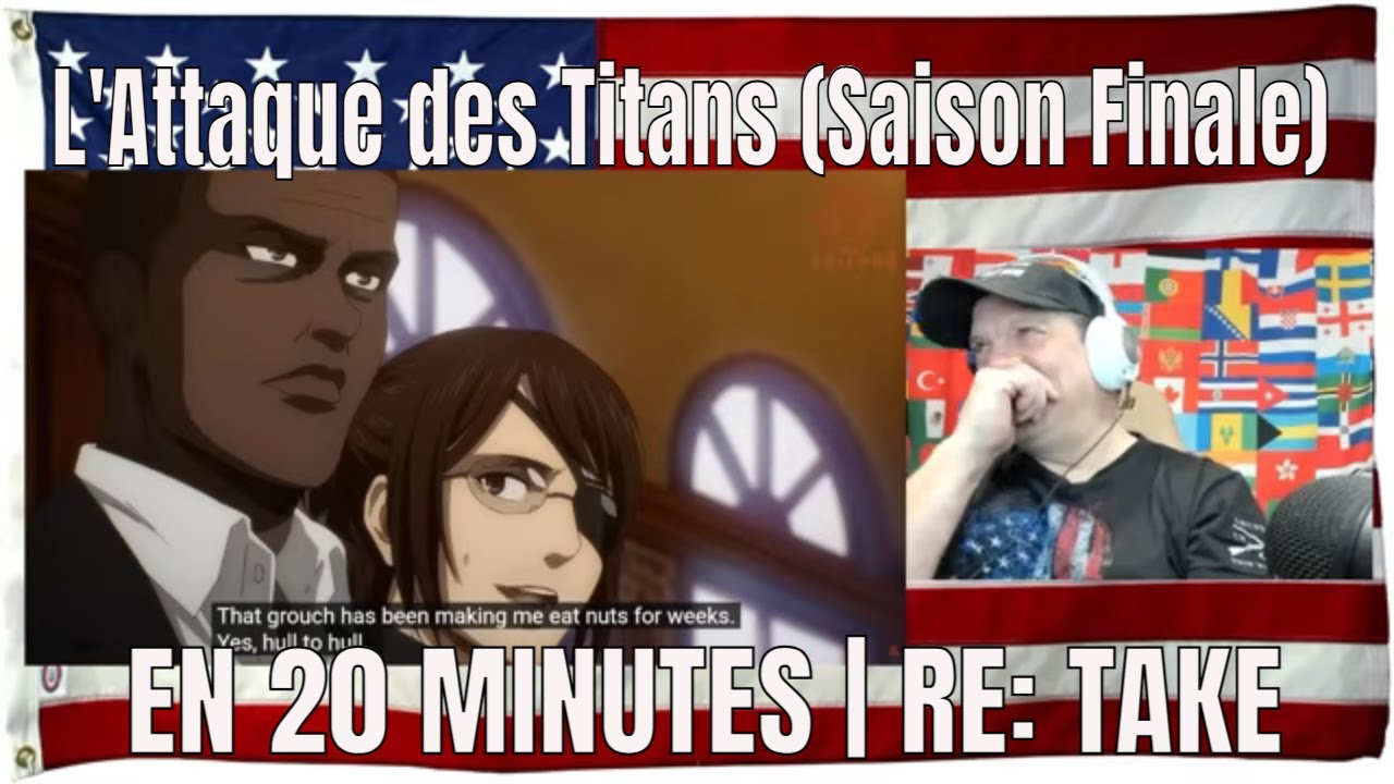 L'Attaque des Titans (Saison Finale) EN 20 MINUTES | RE: TAKE - REACTION