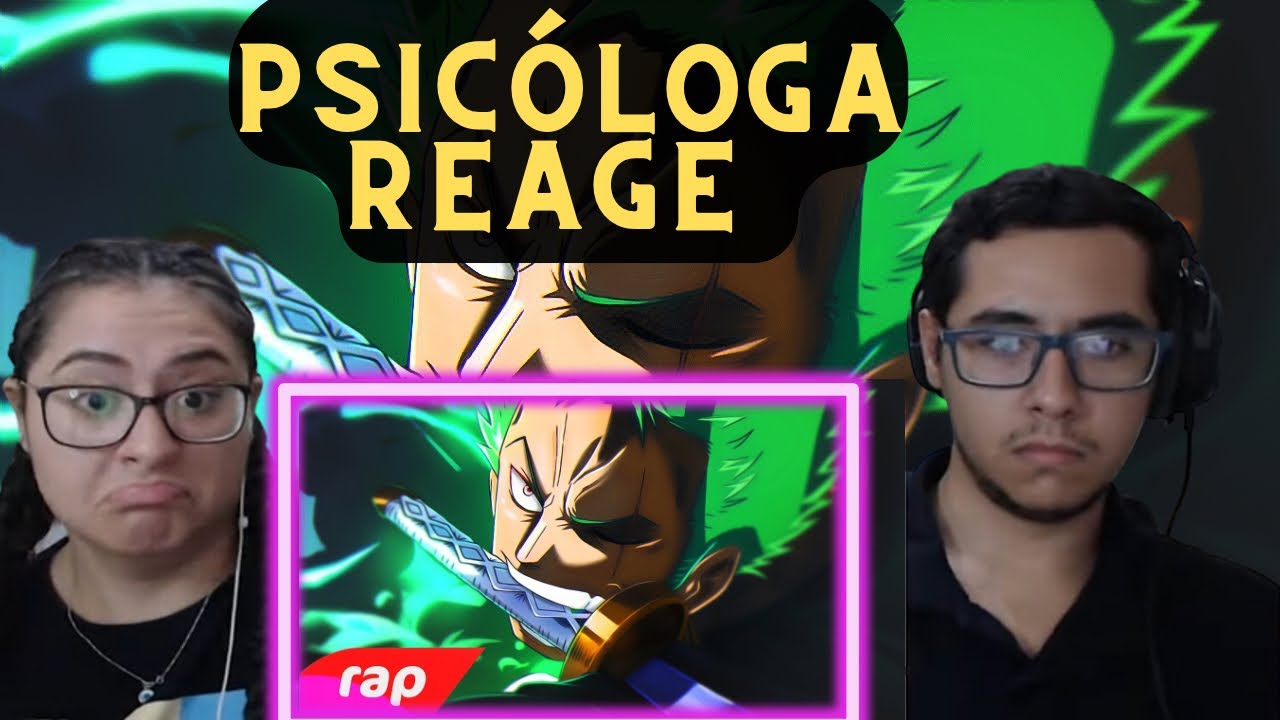 Psicóloga não Otaku Reage Rapdo Zoro (One Piece) - O MAIOR ESPADACHIM DO MUNDO | NERD HITS
