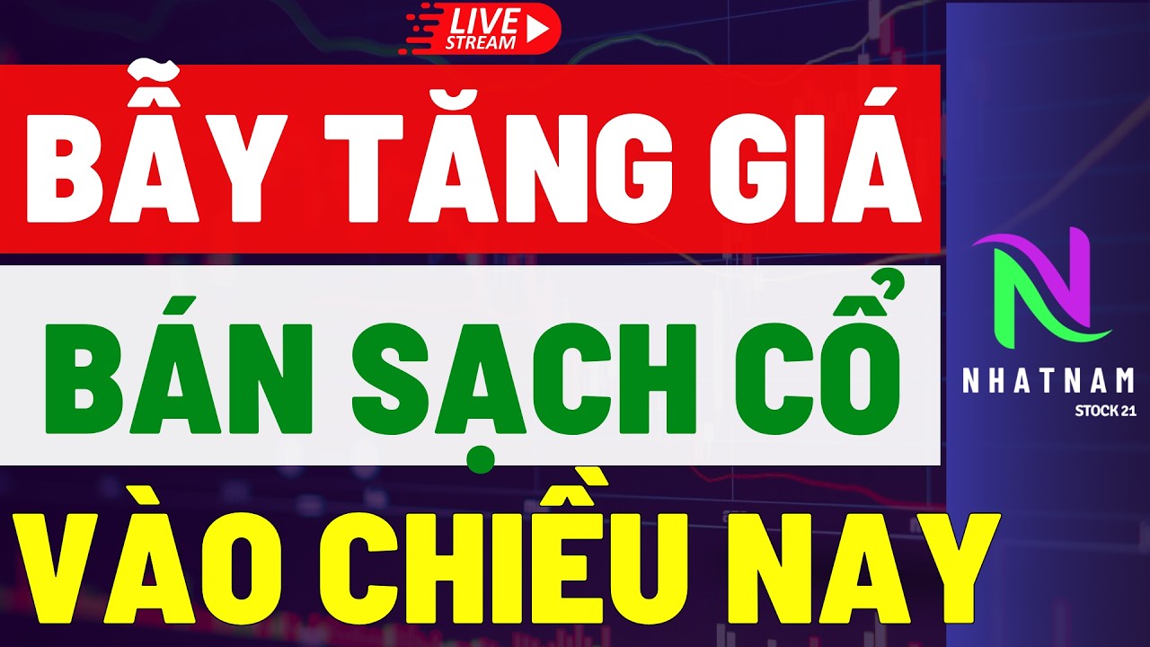 🔴 BẪY TĂNG GIÁ!  BÁN SẠCH CỔ PHIẾU VÀO CHIỀU NAY? | HÀNH ĐỘNG GẤP NHÀ ĐẦU TƯ PHIÊN CHIỀU NAY