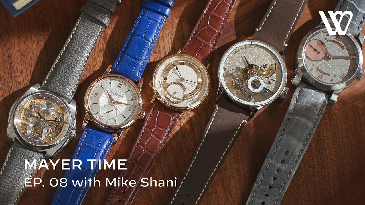 Mike Shani’s Independents Collection: George Daniels, Philippe Dufour, Greubel Forsey | Mayer Time