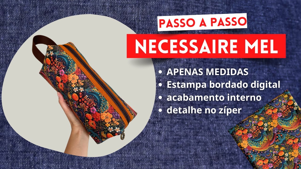 Como fazer uma Necessaire de Tecido | Necessaire Mel | Carol Vilalta