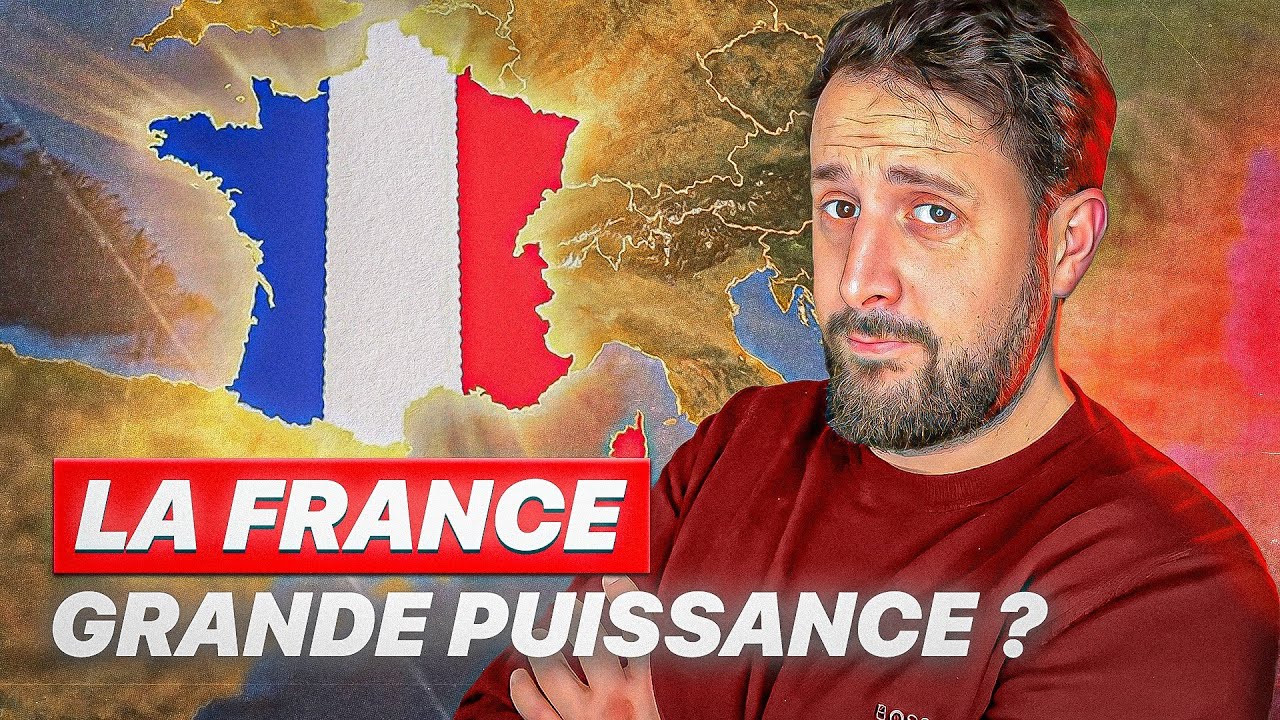 Pourquoi la France est encore une grande puissance