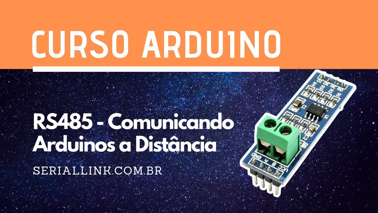 RS485 - Arduino Comunicando em Redes de Longa Distância | Curso Arduino