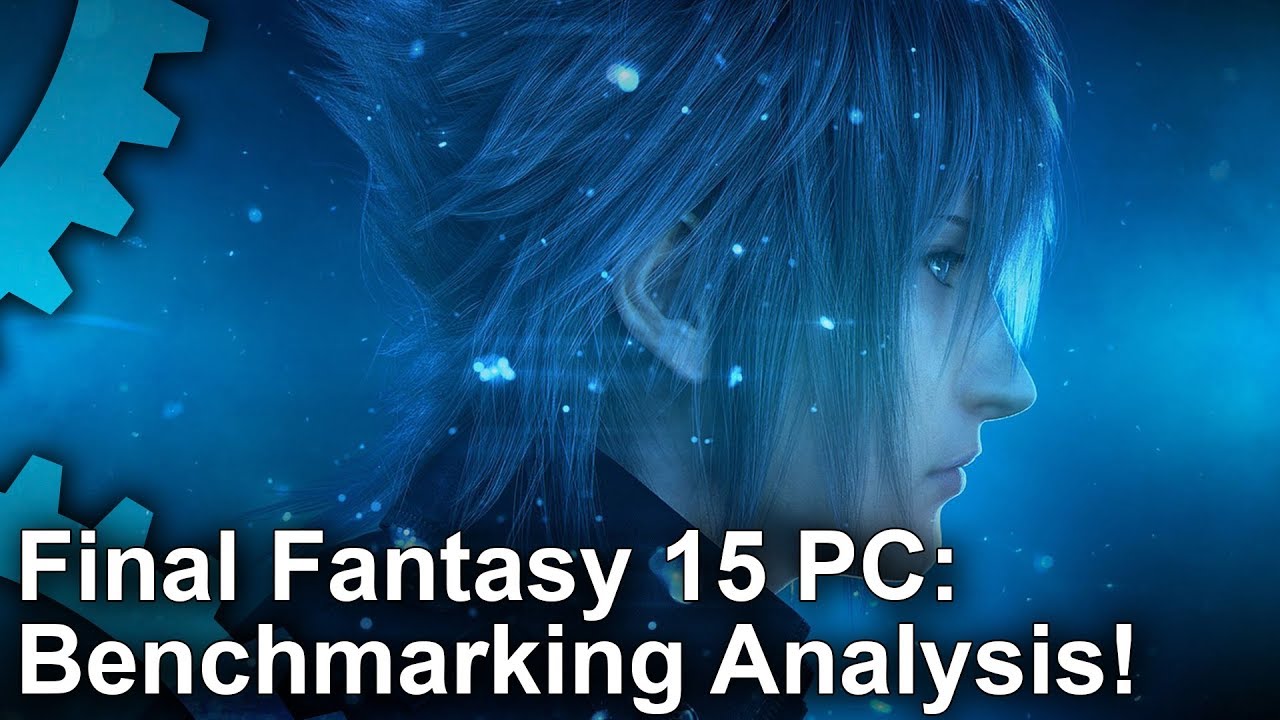 Final Fantasy 15 PC Benchmark Analysis: Nvidia/AMD vs GameWorks!