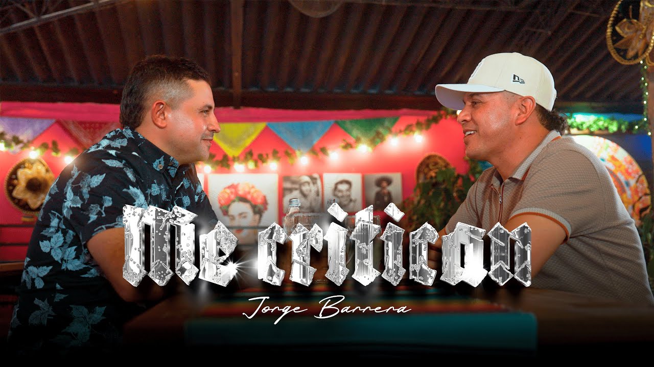 Jorge Barrera | Me Critican (Video Oficial)