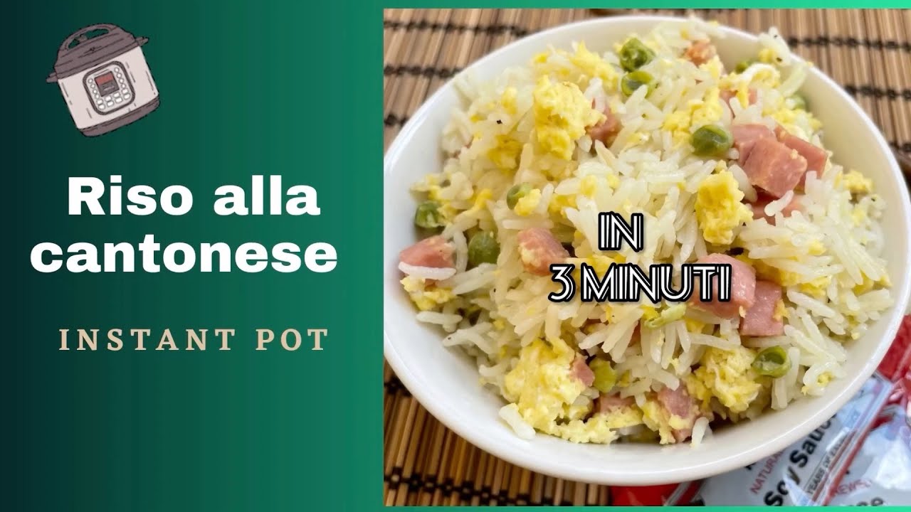 -Instant pot- RISO ALLA CANTONESE - Velocissimo, in soli 3 minuti! Super easy Cantonese Fried Rice.