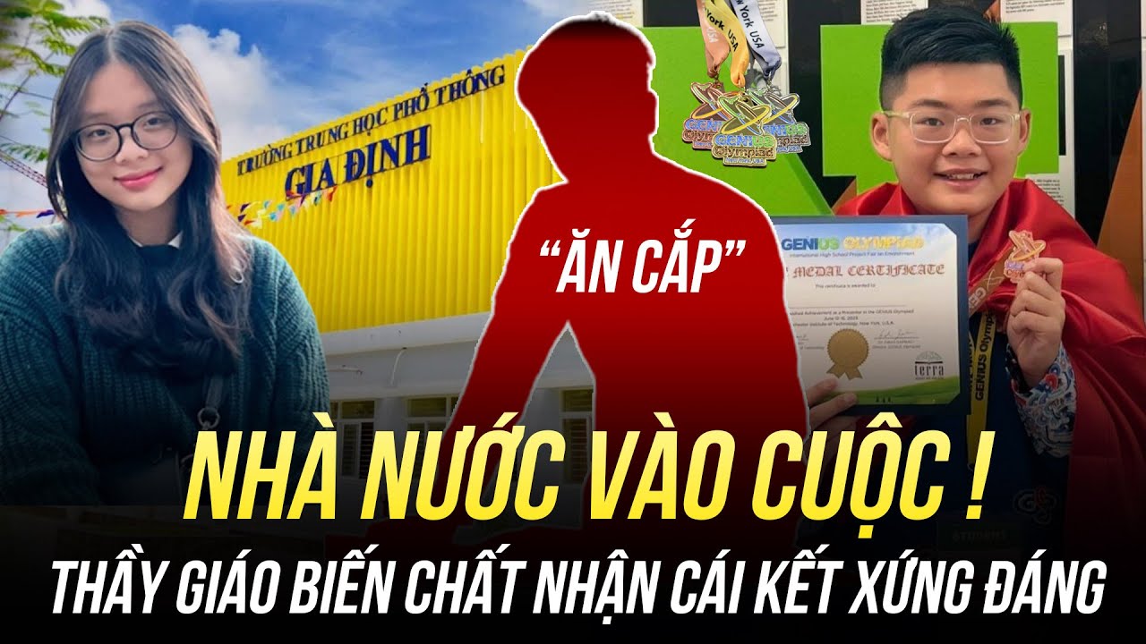 NHÀ NƯỚC VÀO CUỘC:TRƯỜNG GIA ĐỊNH & THẦY GIÁO BIẾN CHẤT NHẬN CÁI KẾT XỨNG ĐÁNG VỤ ĂN CẮP BÀI MAI CHI