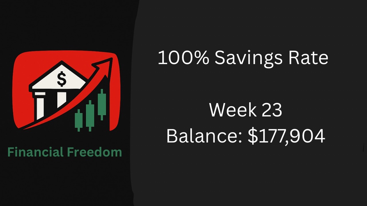 Week 23 Update: How I Maintain a 100% Savings Rate