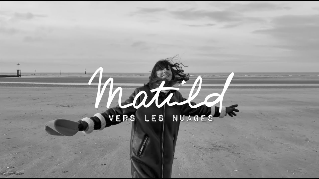 Matild - Vers les nuages