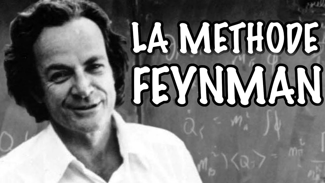 La méthode Feynman - Comment apprendre rapidement