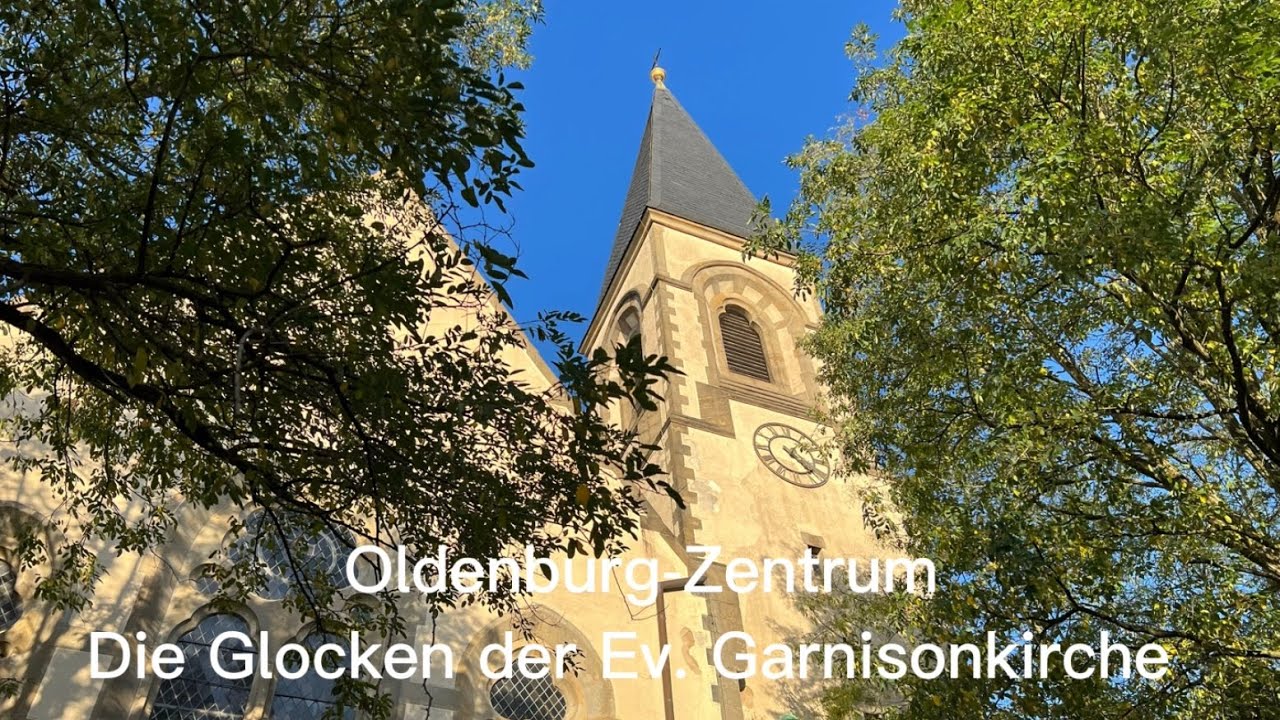 Oldenburg-Zentrum I Ev.-Luth. Garnisonkirche I Geläutepräsentation der Glocken