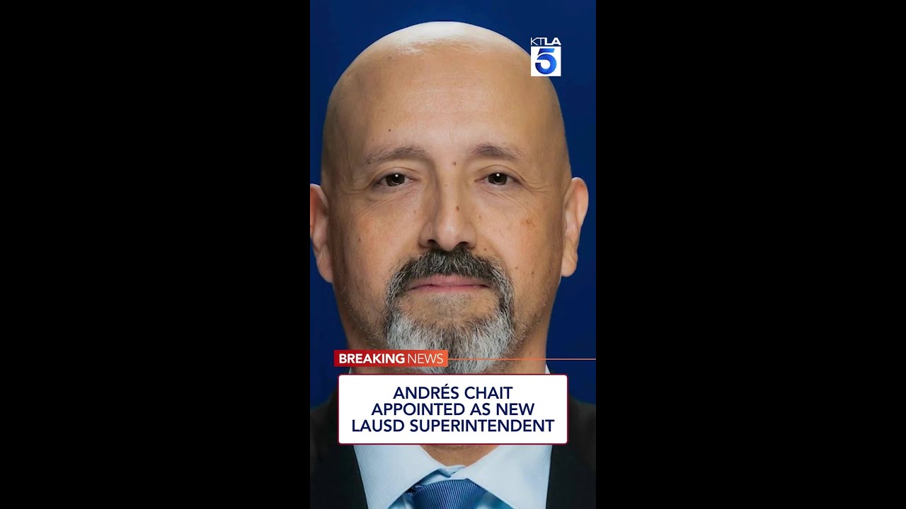Andr&eacute;s Chait appointed as new LAUSD superintendent