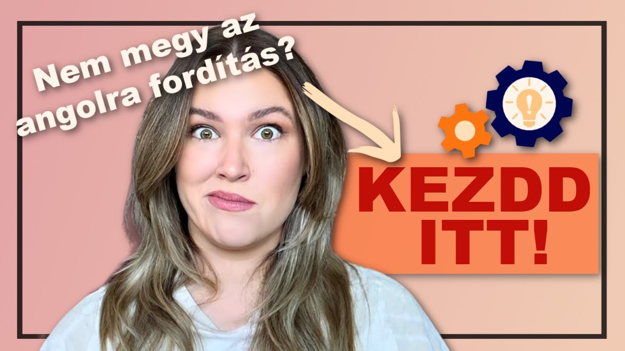 Nem megy az angolra fordítás? KEZDD ITT: Egyszerűsítés
