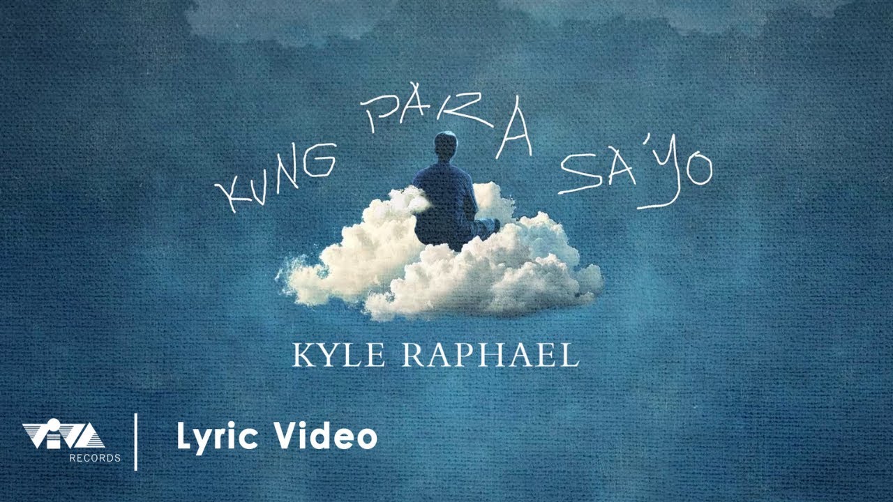 kung para sa'yo - Kyle Raphael (Official Lyric Video)