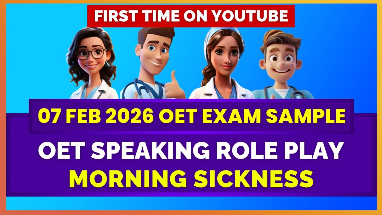 OET SPEAKING ROLEPLAY (07 FEB 2026 EXAM SAMPLE) - MORNING SICKNESS | MIHIRAA