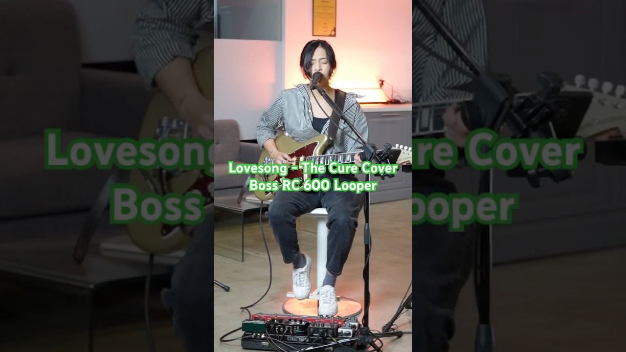Lovesong - The Cure Cover using the Boss RC600 Looper
