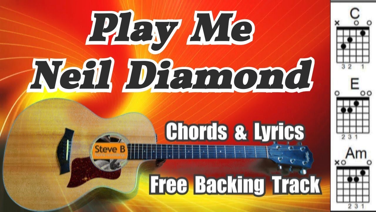 ❤️ Play Me - Neil Diamond - Cover - Free Backing Track - Chords and Lyrics on Screen