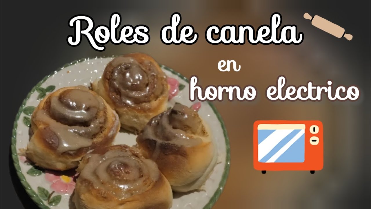 Roles de canela en horno eléctrico/Receta facil