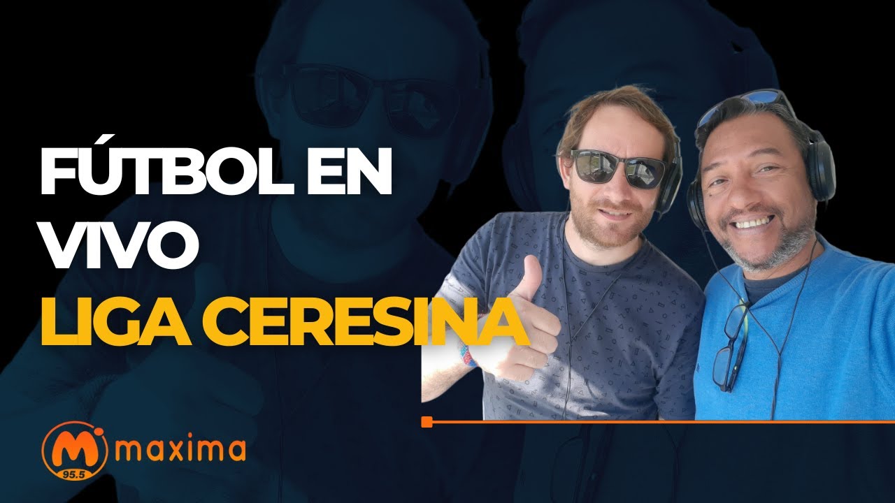 F&uacute;tbol en vivo en Maxima FM Ceres | Relatamos Liga Ceresina