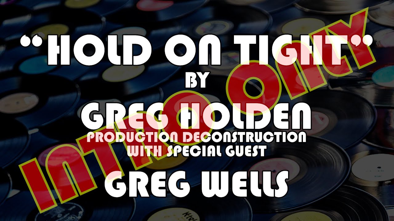 Making Records with Eric Valentine - Greg Holden (Hold On Tight) with Greg Wells (Intro Only)