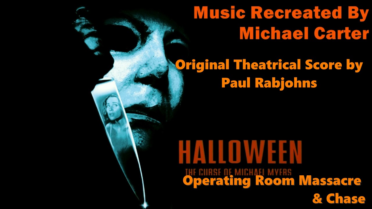 Halloween 6 Unreleased Theatrical Score - Operating Room Massacre and Chase