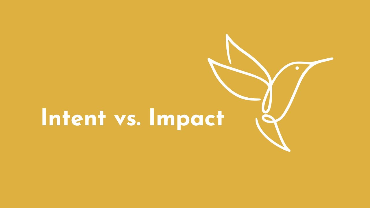 Intent vs. Impact | Ruth Calabrese