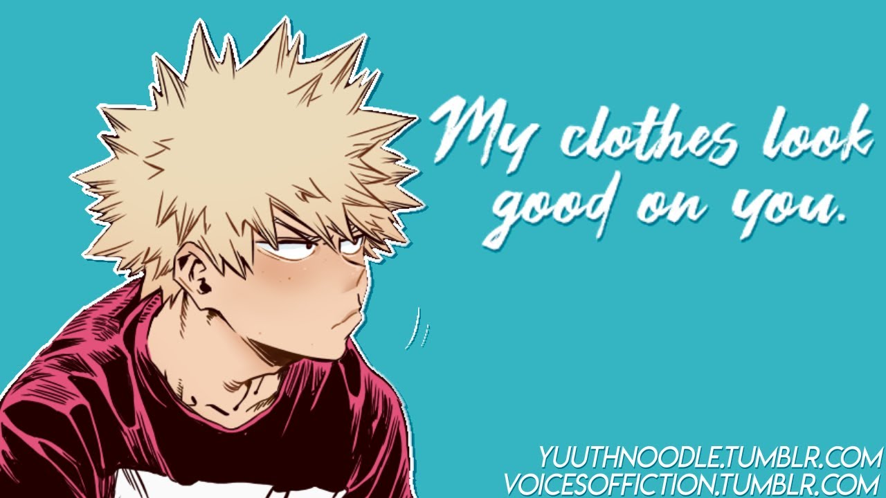 My Clothes Look Good On You | Bakugo x Listener