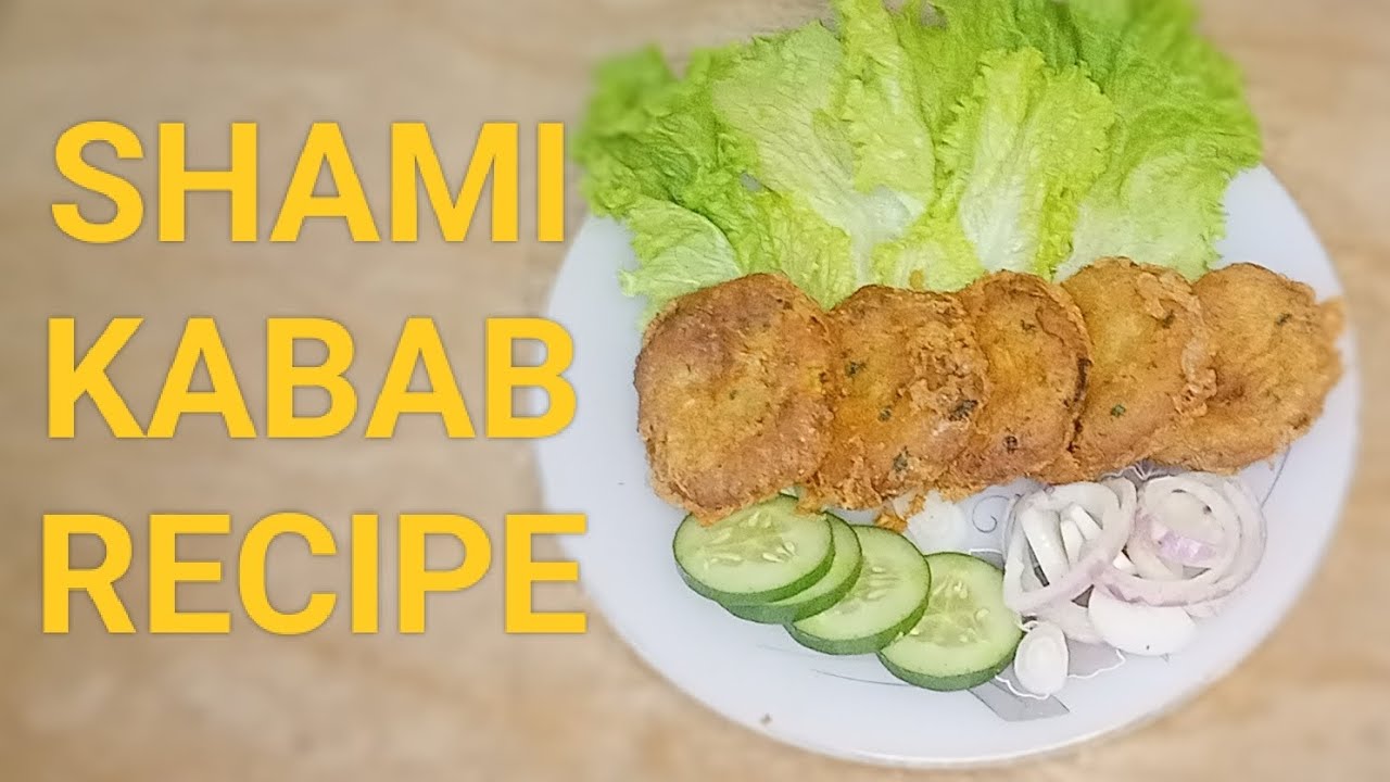 DELICIOUS SHAMI KABAB RECIPE 