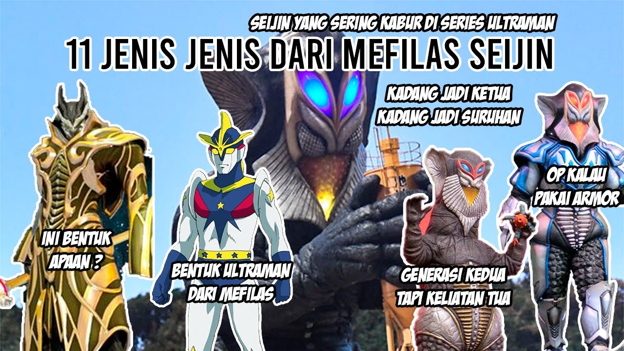 SEIJIN YANG PALING NYESELIN !! ADA VERSI ULTRANYA ? - Bahas Semua Jenis-Jenis Dari Mefilas Seijin