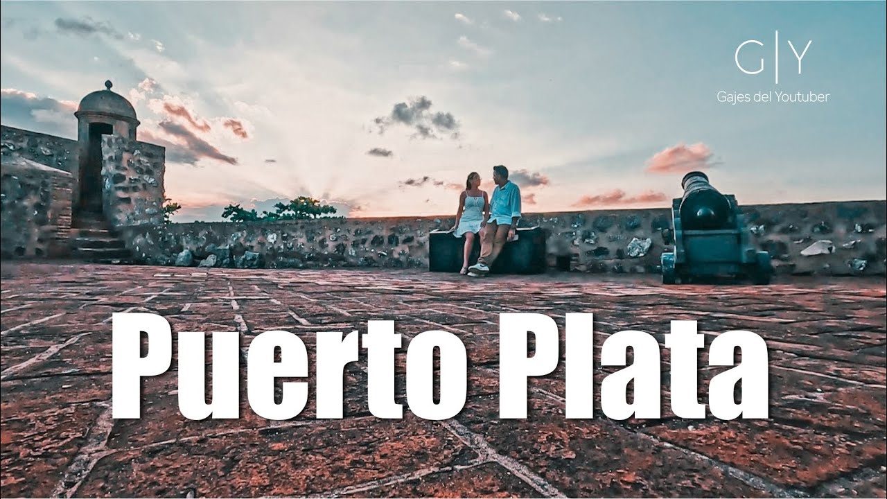 Puerto Plata - República Dominicana 🇩🇴 #5 | Gajes del Youtuber