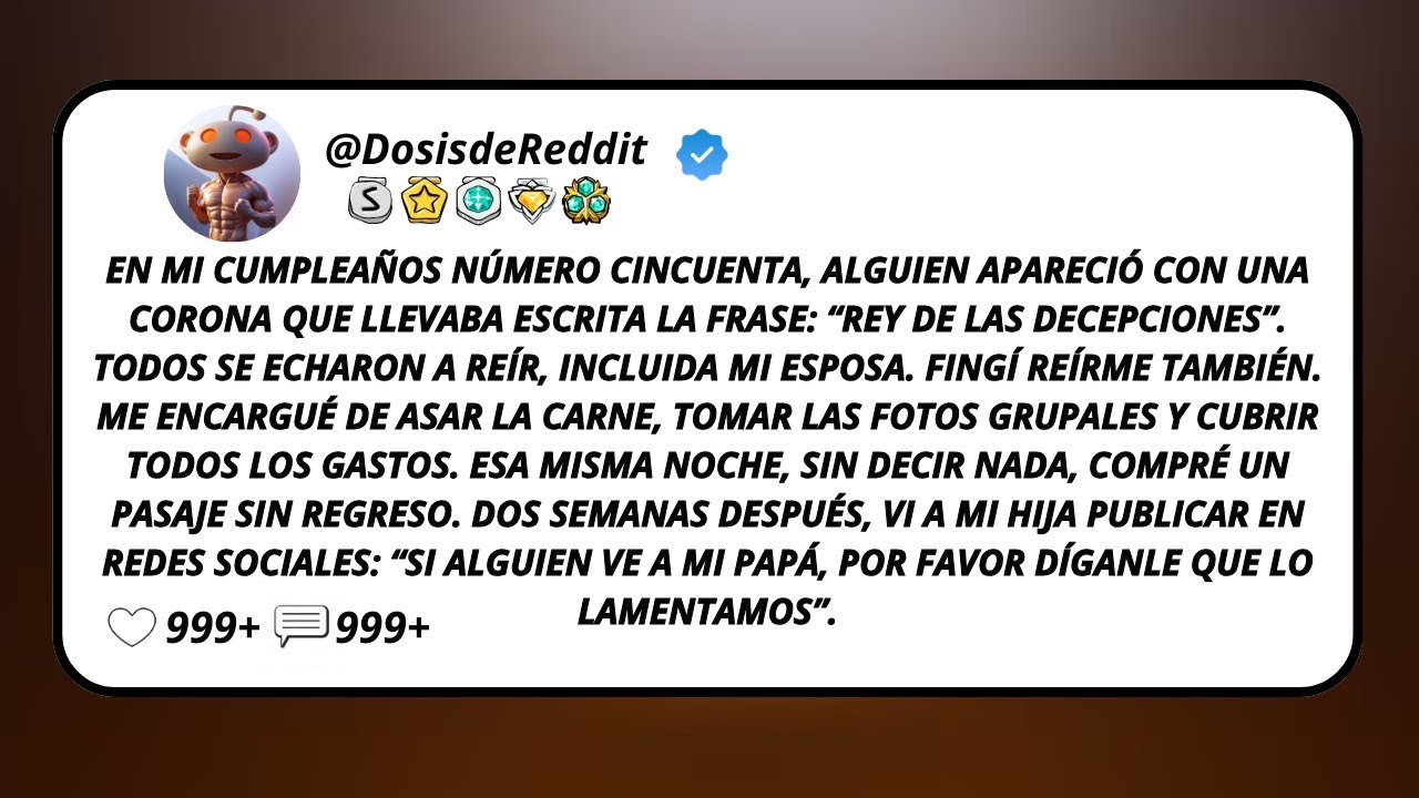 En Mi Cumpleaños Número Cincuenta, Alguien Apareció Con Una Corona Que Llevaba Escrita La Frase...